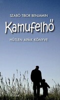 Szabó Tibor Benjámin: Kamufelhő - Hűtlen apák könyve