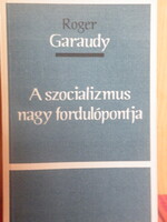 Roger Garaudy: A szocializmus nagy fordulópontja - sorszámozott zárt terjesztésű kiadvány -