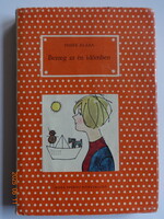 Fehér Klára: BEZZEG AZ ÉN IDŐMBEN - régi pöttyös könyv Réber László illusztrációival (1974)