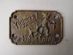 VIGYÁZZ! A KUTYA HARAP - RÉZ AJTÓ, KAPU TÁBLA