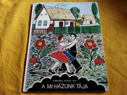 Vankóné Dudás Juli: A mi házunk tája