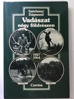 Széchenyi Zsigmond: Vadászat négy földrészen 1927-1964