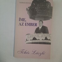Sáfrán István: Íme, az ember  Tőkés László    Új Idő Kft. 1990.