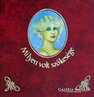 Milyen ​volt szőkesége  A bibliofil kiállítású kis antológia