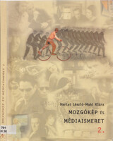 Mozgókép és médiaismeret 2. - Hartai László; Muhi Klára