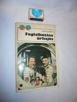 Csák Elemér: Foglalkozása űrhajós - 1980