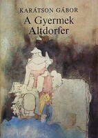 Karátson Gábor A ​Gyermek Altdorfe