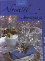 Adventtől szilveszterig - Gabula András; Halmos Monika