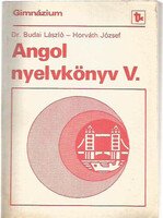 Angol nyelvkönyv V. - Dr. Budai László; Horváth József