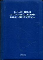 Tanácsi helyi autóbuszközlekedés forgalmi utasítása -