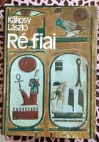 Kákosy László : Ré fiai - Az ókori Egyiptom története és kultúrája.