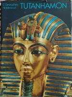 Tutanhamon Egy fáraó élete és halála