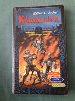 Harcos Képzelet Játékkönyvek 34. kötet -  Wallace G. Archer: Káoszaréna