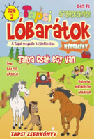Lóbarátok 2016/2 – Tanya csak egy van - A tapsi magazin különkiadása - Balog László Heinrich Marica