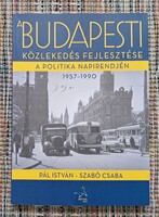 A budapesti közlekedés fejlesztése a politika napirendjén 1957-1990