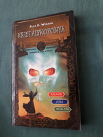Harcos Képzelet Játékkönyvek 39. kötet - Alex R. Wermin: Kristálykoponya