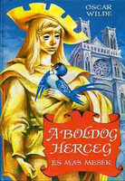 A boldog herceg és más mesék - Oscar Wilde