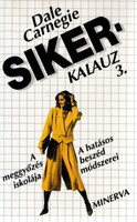 Sikerkalauz 3. A hatásos beszéd módszerei - Dale Carnegie