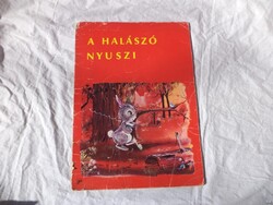 A halászó nyuszi mese könyv - Róna Emy (4770)