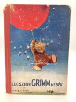 Legszebb Grimm mesék. K. Sávely Dezső grafikus rajzaival, 1947 - antik mesekönyv ritkaság