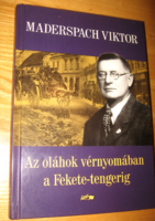Maderspach Viktor : Az oláhok vérnyomában a Fekete-tengerig