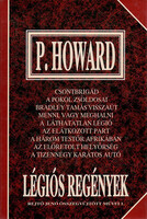 Légiós regények (Rejtő Jenő összegyűjtött művei 1.) - Rejtő Jenő; P. Howard