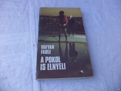 Vavyan Fable - A pokol is elnyeli könyv (5271)