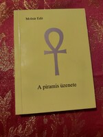 Molnár Edit : A piramis üzenete