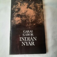Garai Gábor: Indián nyár   Szépirodalmi Könyvkiadó 1981.