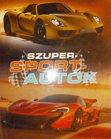 Szuper-sportautók - Szőke Csaba