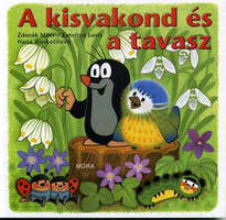 A kisvakond és a tavasz (lapozó) - Zdenek Miler; Katerina Miler; Hana Doskocilová