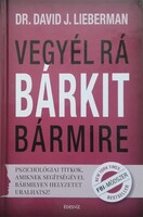 Vegyél rá bárkit bármire