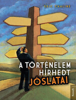 A történelem hírhedt jóslatai - Eric Chaline