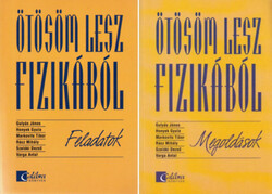 Ötösöm lesz fizikából I-II. Feladatok, Megoldások - Gulyás-Honyek-Markovics-Rácz-Szalóki-Varga