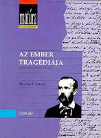 Az ember tragédiája-matúra klasszikusok - Madách Imre