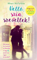 Helló, szia, szeretlek! - Mhairi Mcfarlane