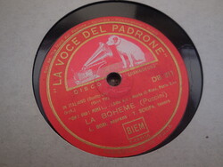 Bakelit lemez ,  La Foce Del Padrone . La Boheme  Puccini  ......