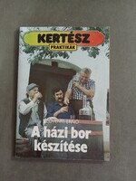 Szövényi Ernő - A házi bor készítése - Kertész praktikák, 1990