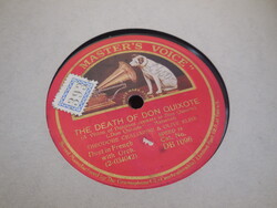 Bakelit lemez ,  His-Masters . Voice ,  The Death  of Don Quixote......