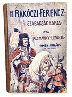 Késmárky Levente: II. Rákóczi Ferencz szabadságharca - illusztrált tanulmány, 1944