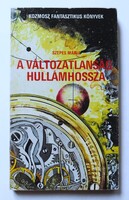 Szepes Mária: A változatlanság hullámhossza