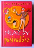 Vág Bernadett: A nagy pasivadász