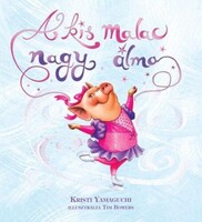 Kristi Yamaguchi: A kis malac nagy álma