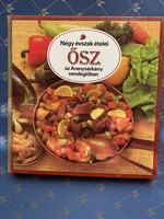 Liscsinszky Béla: Négy évszak ételei ŐSZ az Aranysárkány vendéglőben. 1987.