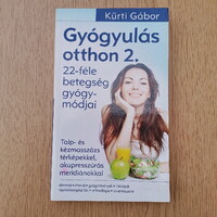 Kürti Gábor - Gyógyulás otthon 2. (22 féle betegség gyógymódjai: talp- és kézmasszázs térképekkel ..