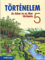 Történelem tankönyv 5.o. - Az őskor és az ókor története - Horváth Andrea; Horváth Attila