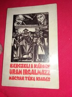 1938. Berczeli A. Károly - Uram, irgalmazz! dráma 7 képben életrajzi könyv Árpád nyomda, Szeged.