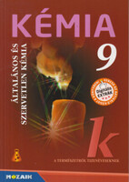 Kémia 9. - Általános és szervetlen kémia - Horváth Balázs; Péntek Lászlóné; Dr. Siposné Dr. Kedves Éva