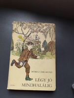 Légy jó mindhalálig Móricz Zsigmond
