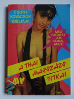 D. Szabó László:  A ​thai masszázs titkai - Csontkovácsok bibliája